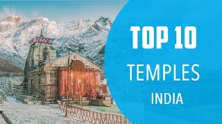 Top 10 Best Temples to Visit in India - English