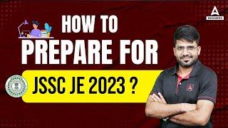 JSSC JE VACANCY 2023 | How To Prepare For JSSC JE 2023?