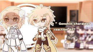 Genshin character reaction to?! | M! MC  | gacha club• |