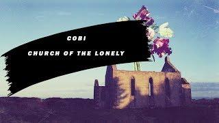 Cobi - Church of the lonely [Lyrics]