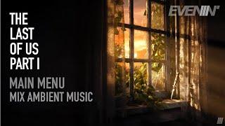 THE LAST OF US  | Mix Ambient Music