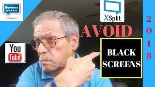 Avoid Xsplit black screen