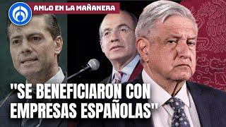 AMLO 'tira pedrada' a expresidentes mexicanos que viven en España