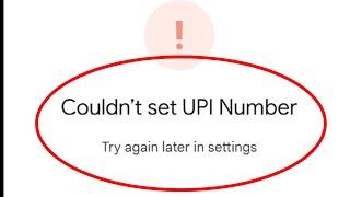 Fix Couldn't Set UPI Number Try again later in settings Problem Solve