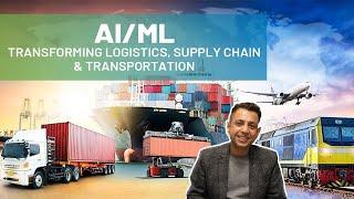 Artificial Intelligence & Machine Learning in Logistics, Supply Chain & Transportation #ai