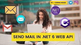 Send Email with a .NET 6 Web API using Mailkit & SMTP 