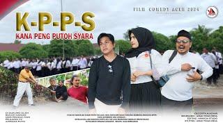 Film Aceh Terbaru - KPPS. ( kana peng Putoh Shara )