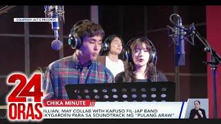 Collab nina Jillian Ward at Skygarden para sa soundtrack ng "Pulang Araw";...atbp. | 24 Oras