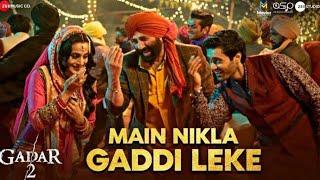 Main Nikla Gaddi Leke | Gadar 2 | Sunny Deol, Ameesha P, Utkarsh| Mithoon, Udit N, Aditya N Uttam S