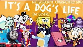 My Favourite Characters Sing "It's A Dog's Life" From 101 Dalmatian Street (AI Cover)