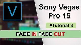 Fade in, Fade Out - Sony Vegas  Pro 15 #Tutorial 3