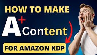 How to Create A+ Content on Amazon in 2023 | step by step tutorial