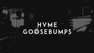 HVME - GOOSEBUMPS || Xplore music