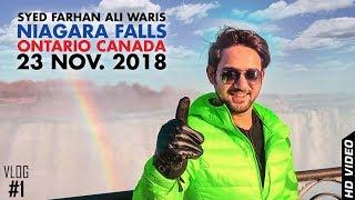 Farhan Ali Waris | Niagara Falls | Ontario (#Canada) 23 Nov : 2018 | #Vlog #1