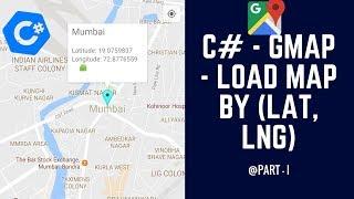 C# - GMap - How to Display Map based on Latitude and Longitude? - GMap Part I