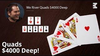 Poker Strategy: We River Quads $4000 Deep