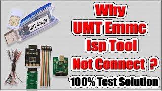 Umt Emmc Isp Hardware Tool Not Connecting any Emmc or Phone | 100% Tested Solution