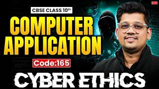  Cyber Ethics Class 10 | Computer Applications Code 165 | CBSE Class 10 By Mayank Sir 