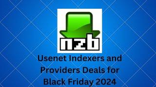 Usenet Indexers and Providers Deals for Black Friday 2024