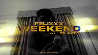 Felixxx - Weekend ft. YB Neet (Official Music Video)
