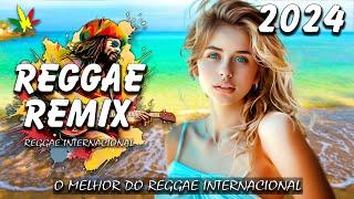 REGGAE DO MARANHÃO 2024  Mais Recente Reggae Internacional  REGGAE REMIX 2024