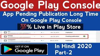 app pending publication long time google play console part 2|google play console pending publication