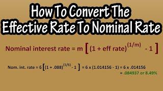 How To Convert (And Formula For) The Effective Interest Rate To The Nominal Interest Rate Explained