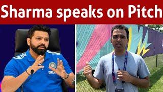 Of course we will not find IPL type pitch here. Rohit Sharma