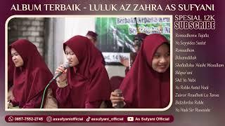 FULL 1 JAM LAGU SYAIR DAN SHOLAWAT TERBAIK | LULUK AZ ZAHRA AS SUFYANI | SPESIAL 12K SUBSCRIBE