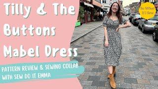 Pattern Review: Tilly and the Buttons Mabel Dress - Collab with @SEWDOITEMMA