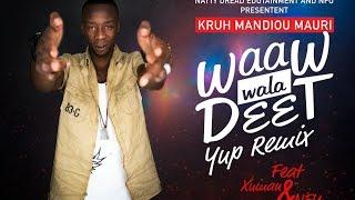 Kruh Mandiou Mauri ft Xuman & NFU - Waaw wala Deet (Yup Remix)