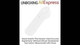 Xiaomi iHealth Thermometer Digital, Non Contact bought in AliExpress UNBOXING AND TEST