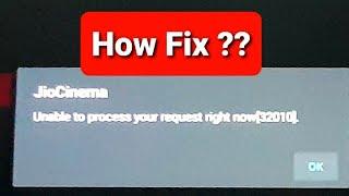 How To Fix | JioCinema | unable to process your request[ 32010]