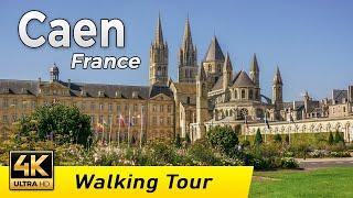 Caen, France - The City of William the Conqueror | Walking Tour 4k | Normandie