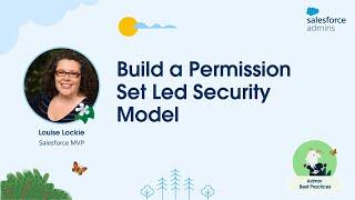 Build a Permission Set Led Security Model | Admin Best Practices