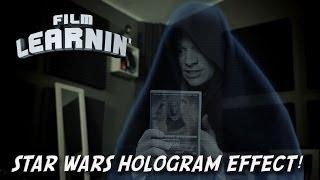 Film Learnin: Star Wars hologram effect