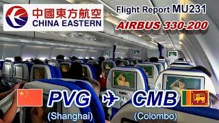 [Flight Review] China Eastern Airlines A330-200 MU231 Shanghai Pudong to Colombo