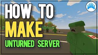 How to make an unturned server in 2024