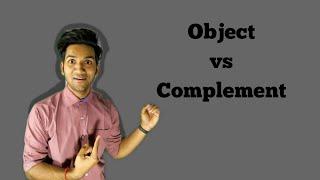 English Grammar- What is a complement? Object vs complement | Difference between Object & Complement