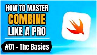 How to master Combine like a Pro – The Basics  (free iOS tutorial)
