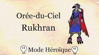 Guide : Rukhran (Orée-du-Ciel - Héroïque)