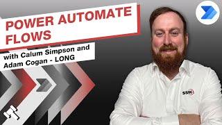 Power Automate Flows with Calum Simpson and Adam Cogan - Long