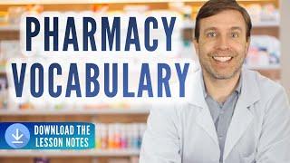 ADVANCED PHARMACY VOCABULARY   | Words & phrases you should know