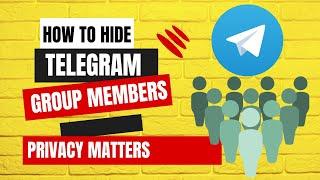 Protect Your Telegram Group: How to Hide Members & Prevent Scraping | Ultimate Privacy Guide