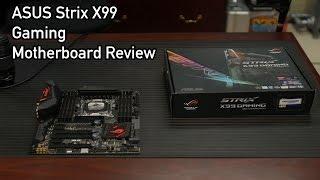 Asus Strix X99 -- Unboxing, Overview, OC Testing