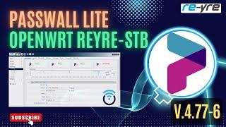 Update PassWall Mod Lite v.4.77-6 Untuk OpenWrt REYRE-STB