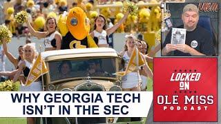 Why is Georgia Tech not in the SEC? And we preview the Yellow Jackets and Ole Miss Football