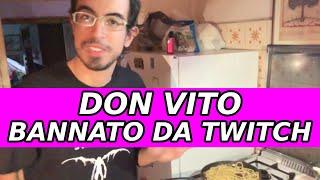 DON VITO VIENE BANNATO DA TWITCH