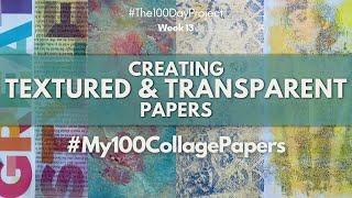 #My100CollagePapers: Textured & Transparent
