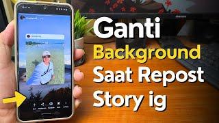 Cara Mengganti Background Story Instagram Terbaru 2024